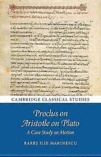 Proclus On Aristotle On Plato by Rares Ilie University of Toronto Marinescu Paperback