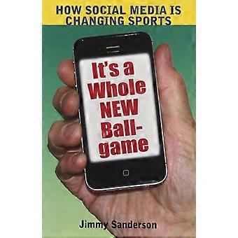 It's a Whole New Ballgame: How Social Media Is Changing Sports (The Hampton Press Communication Series ( Mass Communication and Journalism))