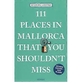 111 miejsc w Mallorca, których nie możesz przegapić (111 miejsca/sklepy)