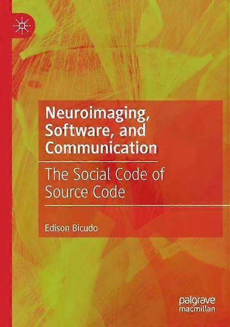 Neuroimaging Software And Communication The Social Code Of Source Code - Edison Bicudo