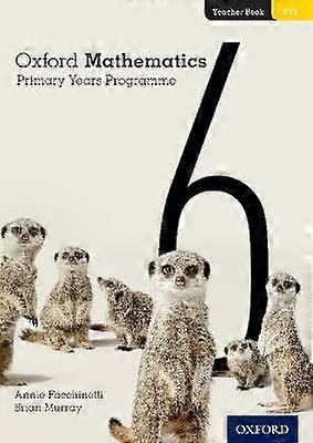 Oxford Mathematics Primary Years Programme Teacher Book 6