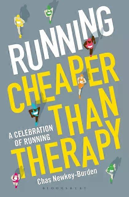 Running Cheaper Than Therapy - Chas Newkey-Burden
