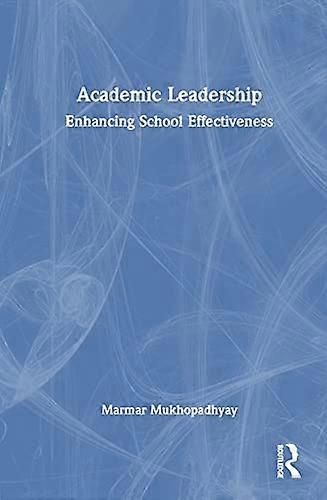 Academic Leadership Enhancing School Effectiveness