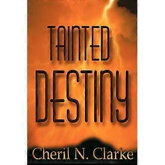 Tainted destiny