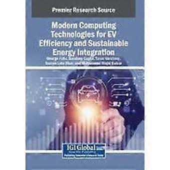 Modern computing technologies for ev efficiency and sustainable energy integration