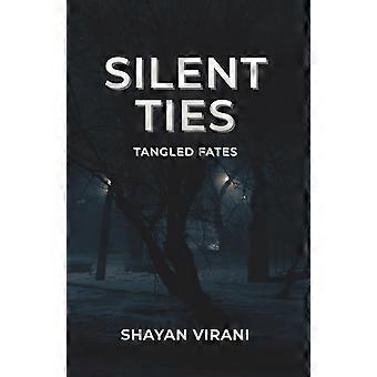 Silent ties - tangled fates
