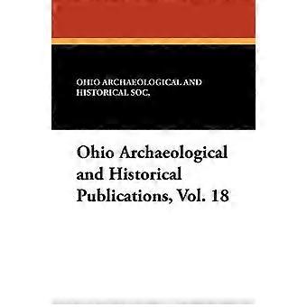 Archäologische und historische Veröffentlichungen aus Ohio, Band 18