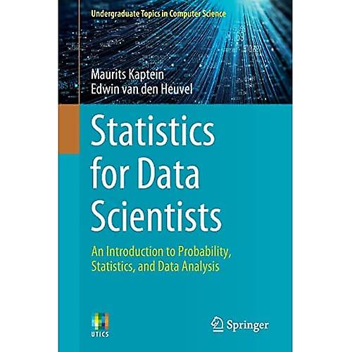 Statistics for Data Scientists: An Introduction to Probability, Statistics, and Data Analysis (Undergraduate Topics in Computer Science)