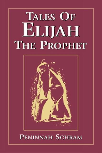 Tales Of Elijah The Prophet by Peninnah Schram Paperback Book