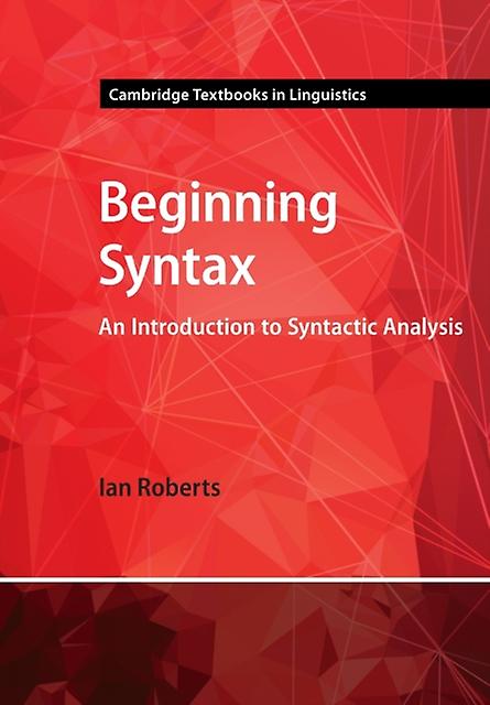 Beginning Syntax by Ian University of Cambridge Roberts Paperback Book