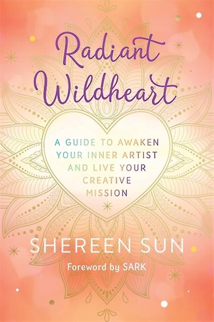 Radiant Wildheart by Shereen Sun Paperback