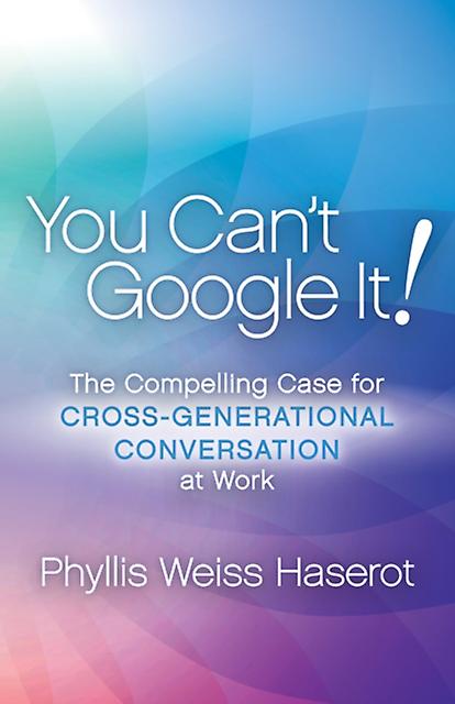 You Cant Google It by Phyllis Weiss Haserot Paperback