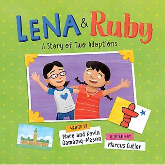 Lena And Ruby A Story Of Two Adoptions English Edition - Kevin Kaukuarjuk Qamaniq-Mason
