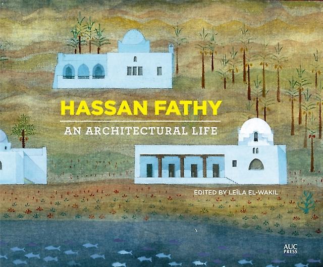 Hassan Fathy Hardback Book