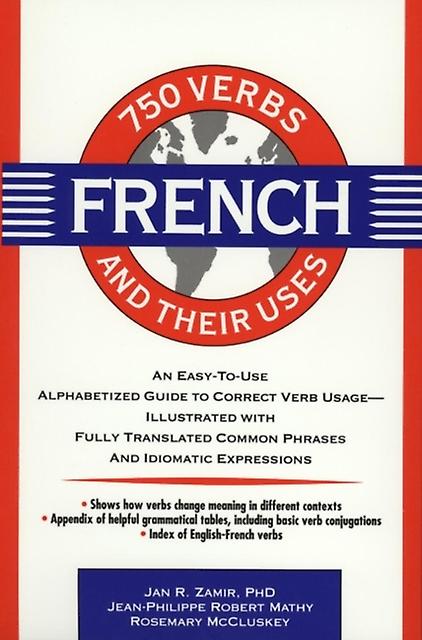 750 French Verbs And Their Uses by Jan R. Zamir Paperback