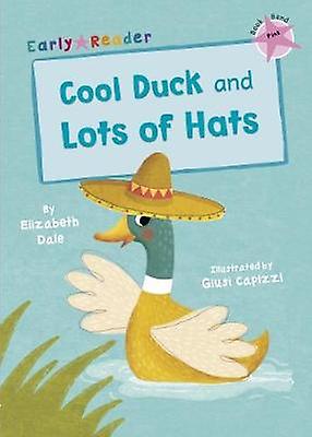 Cool Duck And Lots Of Hats by Elizabeth Dale Paperback