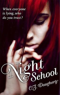 Night School by C. J. Daugherty Paperback Book