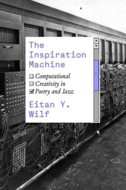 Inspiration Machine - Eitan Y. Wilf