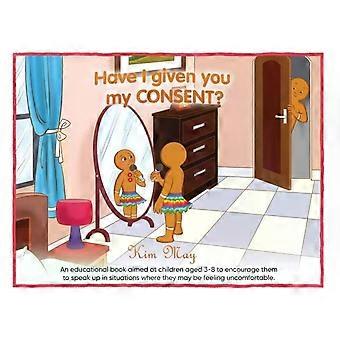 Have I Given You My Consent - Kim May