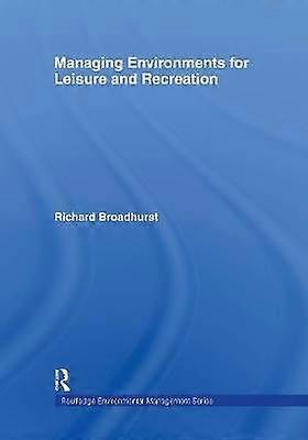 Managing Environments for Leisure and Recreation