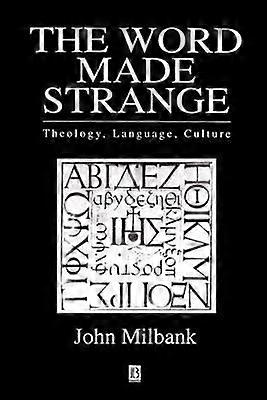 The Word Made Strange