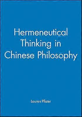 Hermeneutical Thinking in Chinese Philosophy