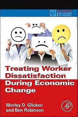 Treating Worker Dissatisfaction During Economic Change