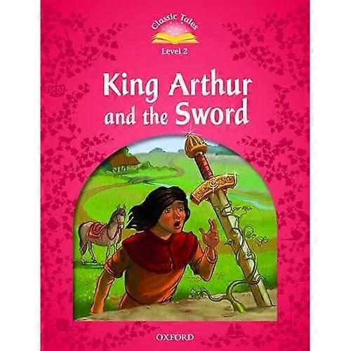 Fiabe classiche seconda edizione: Livello 2: Re Artù e la spada