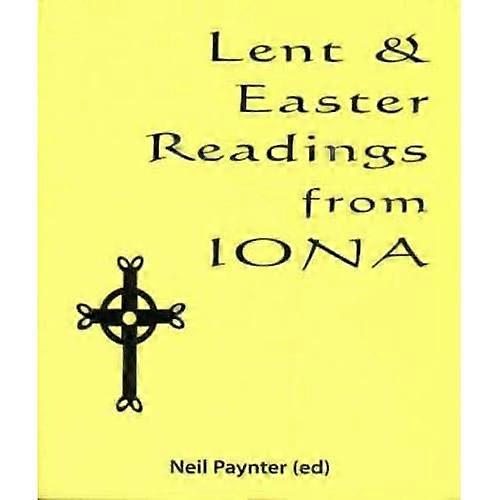 Lent and Easter Readings from Iona