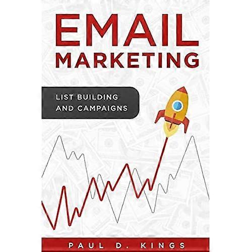 Email Marketing: List Building And Campaigns