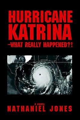 Hurricane KatrinaWhat Really Happened