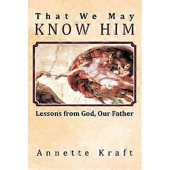 That We May Know Him