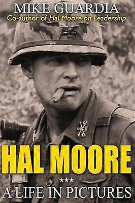 Hal Moore A Life in Pictures