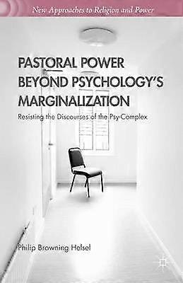 Pastoral Power Beyond Psychology's Marginalization