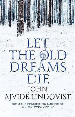 Let the Old Dreams Die