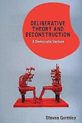 Teoría deliberativa y deconstrucción