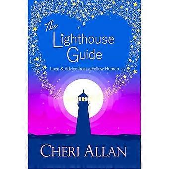 Lighthouse Guide : Love and Advice from a Fellow Human