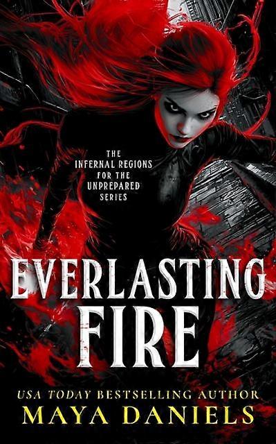 Everlasting Fire by Maya Daniels Paperback