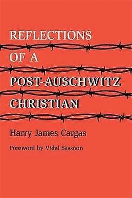 Reflections of a Post-Auschwitz Christian