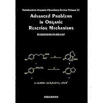 Geavanceerde problemen in organische reactiemechanismen (tetraëder organische chemie)