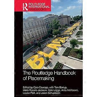 The Routledge Handbook of Placemaking (Routledge International Handbooks)