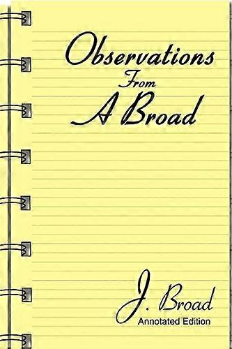 Observations From A Broad: Annotated Edition