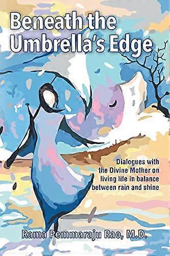 Under the Umbrellas Edge: Ein intimer Dialog mit der göttlichen Mutter