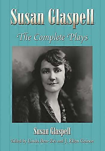 Susan Glaspell: Le opere complete
