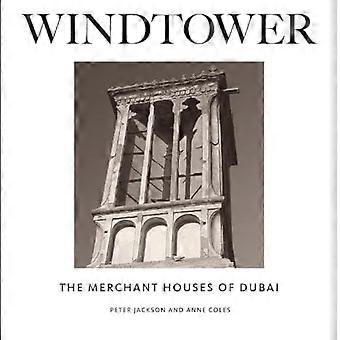 Windtower: le case mercantili di Dubai