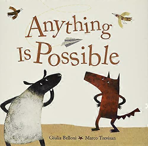 Anything Is Possible