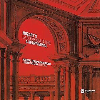 Mozarts 'La clemenza di Tito': een herwaardering (Stockholm Studies in Culture and Aesthetics)