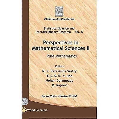 Perspectives in Mathematical Sciences II: Pure Mathematics (Statistical Science and Interdis...