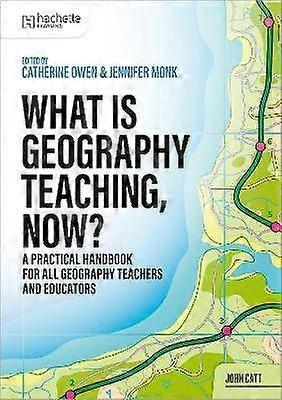 What is Geography Teaching Now?