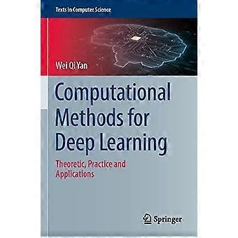 Computational Methods For Deep Learning Theoretic Practice And Applications - Wei Qi Yan - Paperback - en Book
